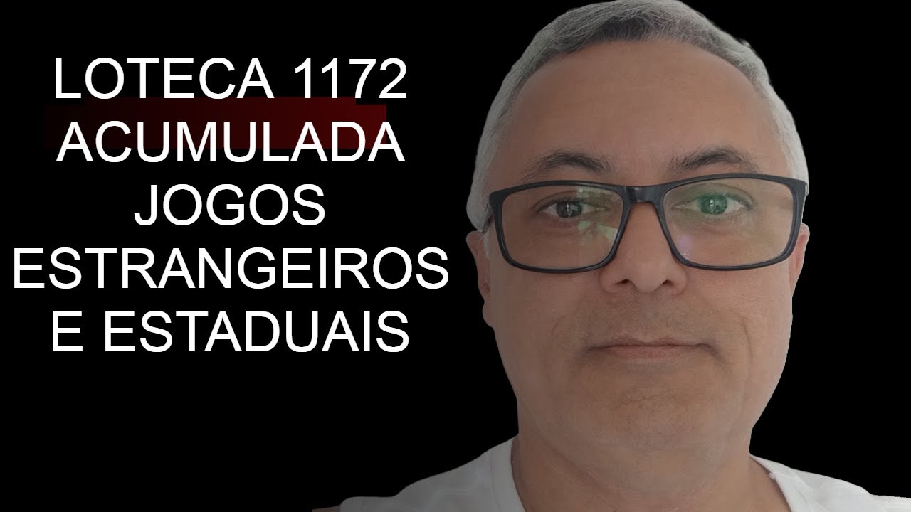 LOTECA 1172 | JOGOS INTERNACIONAIS E ESTADUAIS
