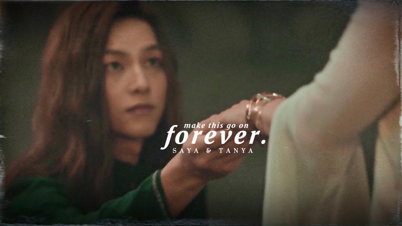 Saya & Tanya | Make this go on forever