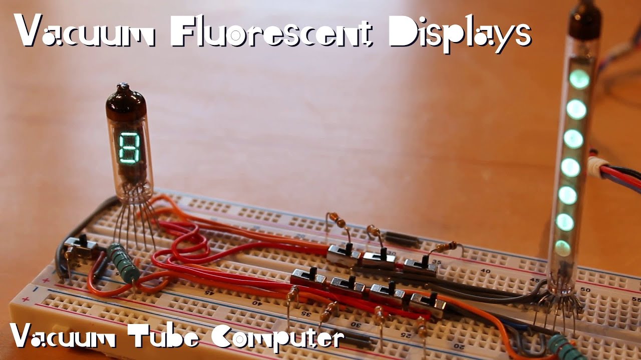 Vacuum Tube Computer P.05 – Vacuum Fluorescent Displays