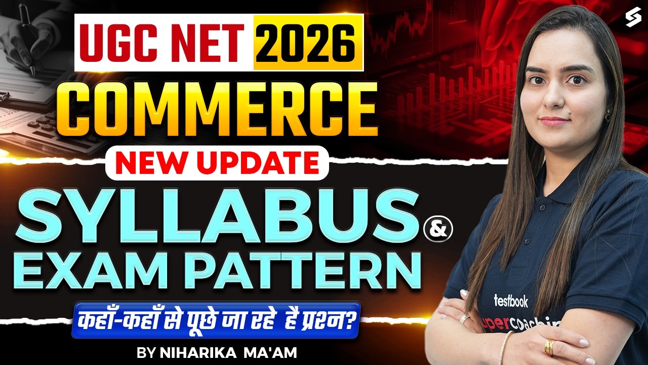 UGC NET Commerce Syllabus & Exam Pattern 2026 | UGC NET Commerce Syllabus 2026 By Niharika Mam