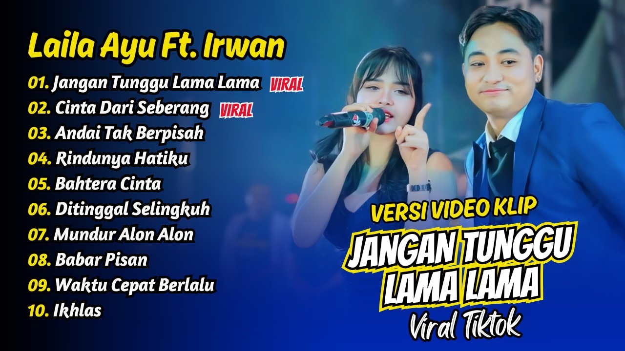 Laila Ayu Ft Irwan - JANGAN TUNGGU LAMA LAMA - CINTA DARI SEBERANG || FULL ALBUM DANGDUT KOPLO