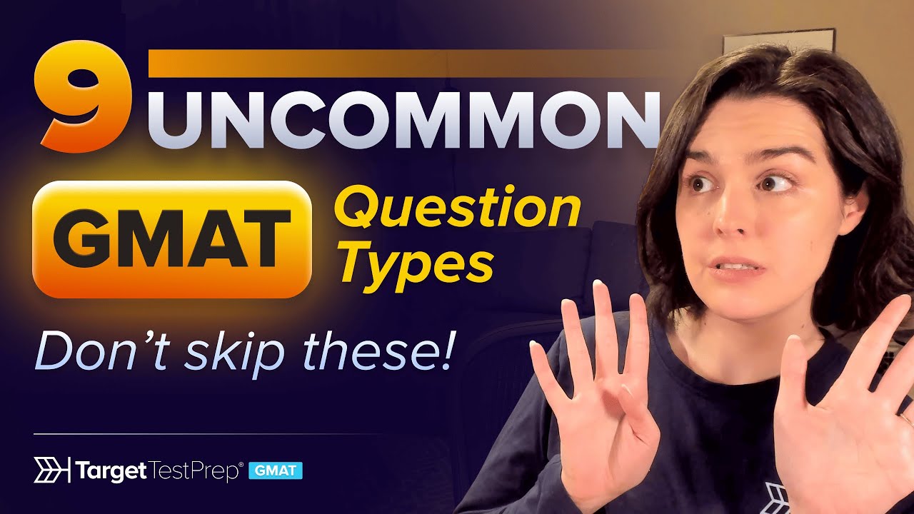 9 Uncommon GMAT Question Types You NEED to Know (and How to Solve Them)