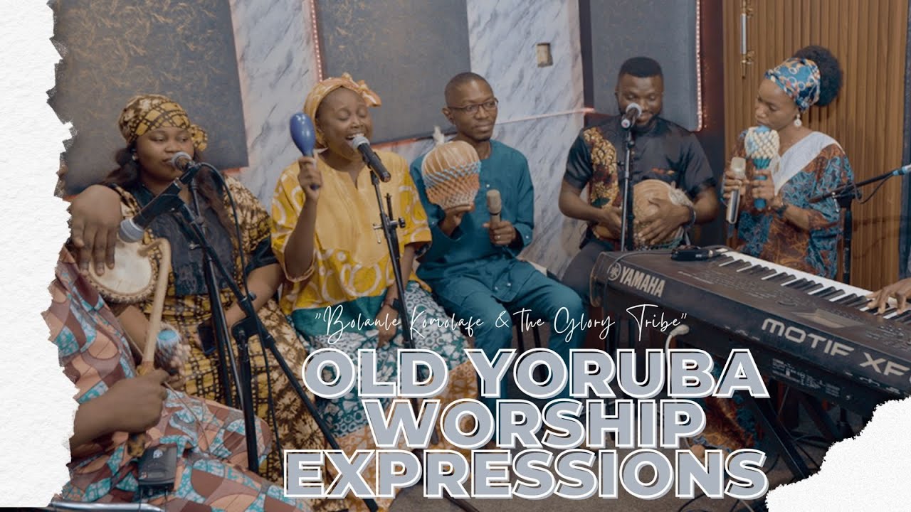 OLD YORUBA WORSHIP EXPRESSIONS || BOLANLE KOMOLAFE || GLORY TRIBE #yorubaworship #oldsongs #oldsong