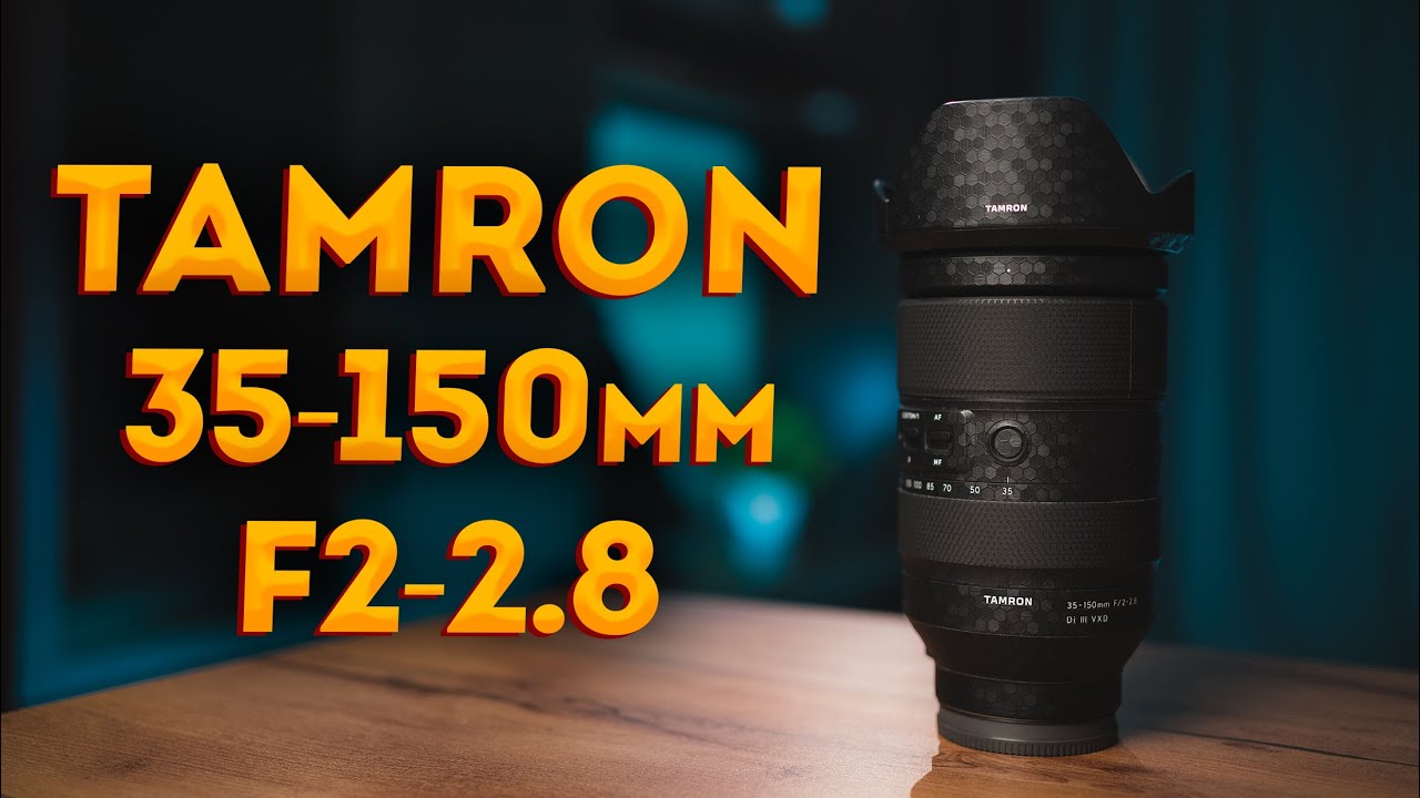 Tamron 35-150mm F2-2.8 Sony E. Компромиссная уникальность.