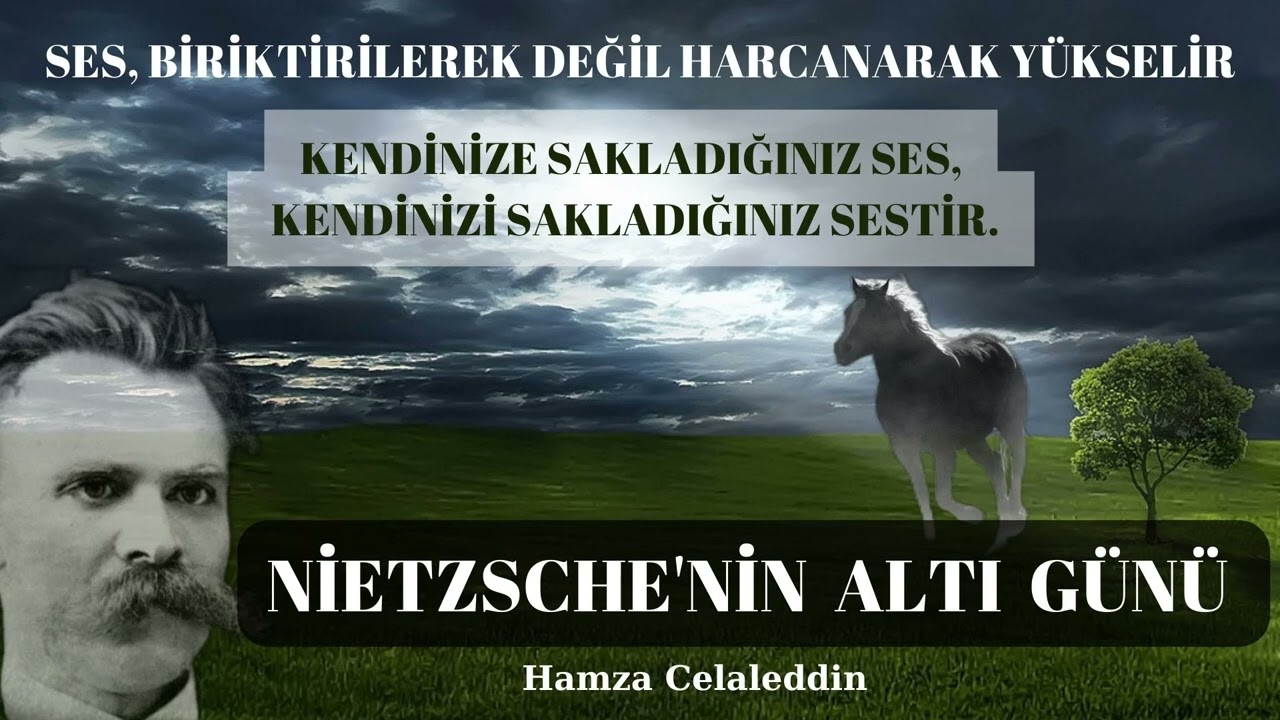 ''NİETZSCHE'NİN ALTI G&Uuml;N&Uuml;'' (SESLİ KİTAP - FELSEFE - HAMZA CELALEDDİN)