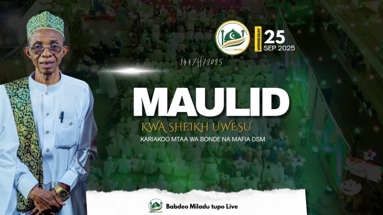 🔴LIVE MAULID, MADRASAT KHAYRIYYA KWA SHEIKH UWESU KIBOSHA, KARIAKOO DSM 1447H/2025