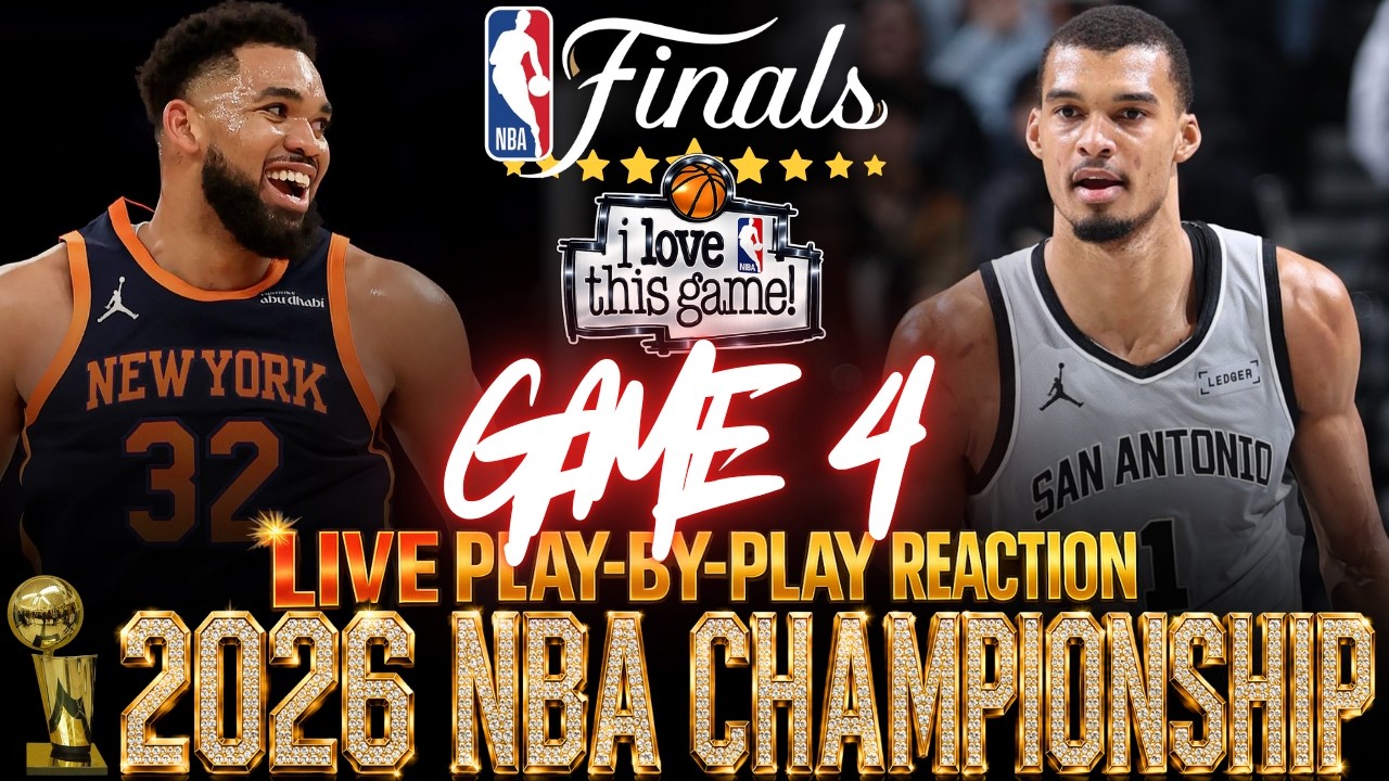🔴KNICKS vs SPURS │ 2026 NBA FINALS Game 4 : Play-By-Play Reaction & Scoreboard