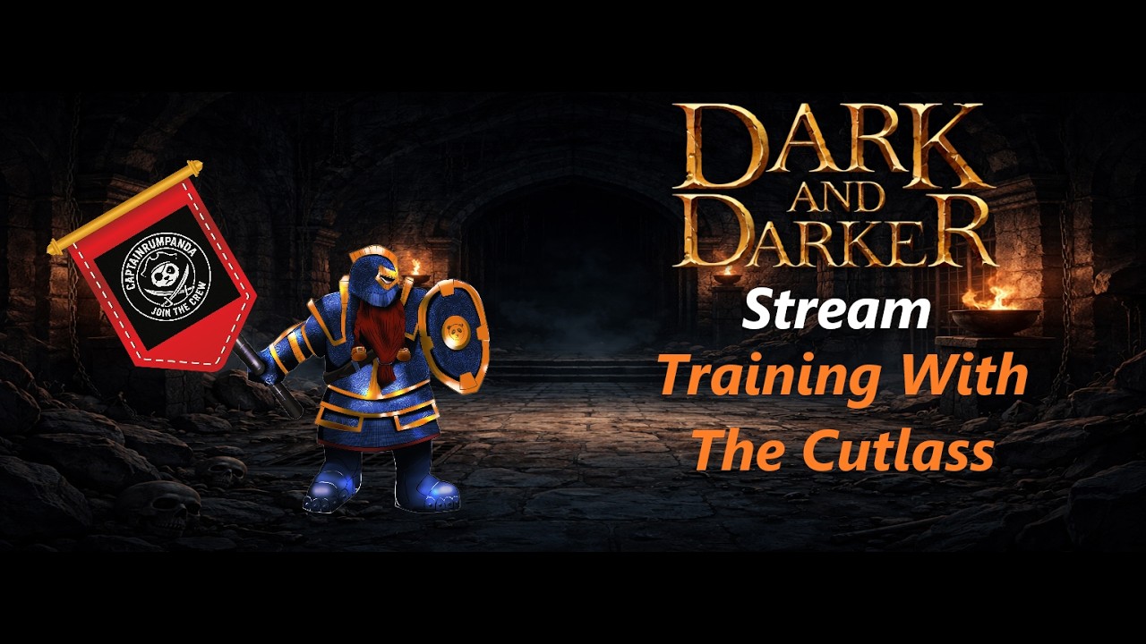 Dark And Darker: Stream: Training With The Cutlass