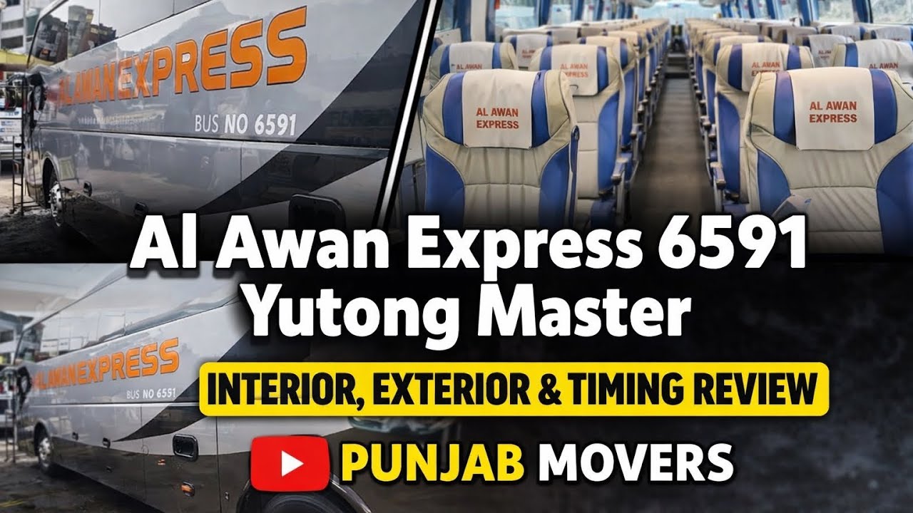 Al Awan Express 6591 Yutong Master | Complete Bus Review | Interior, Exterior & Timings