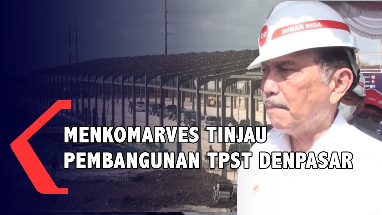 Menkomarves Tinjau Pembangunan TPST Denpasar