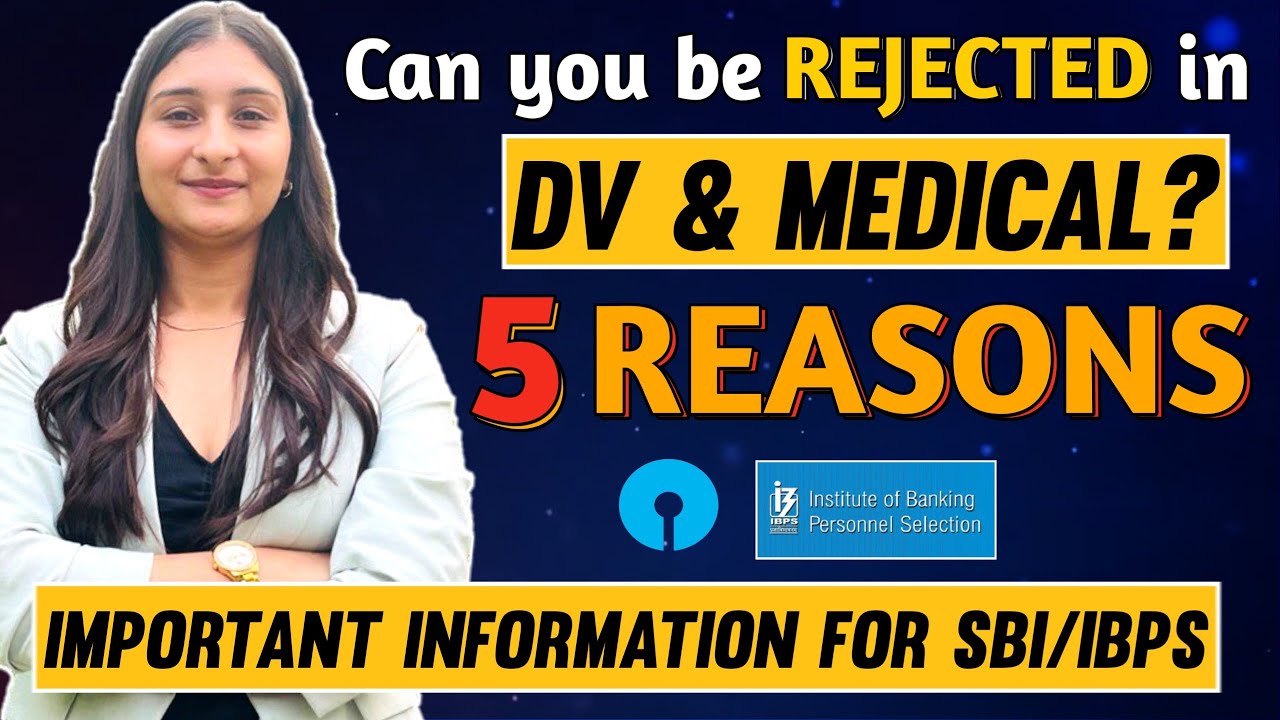 Can you get rejected in Bank DV? 5 Reasons | Important for SBI / IBPS PO and Clerk selected