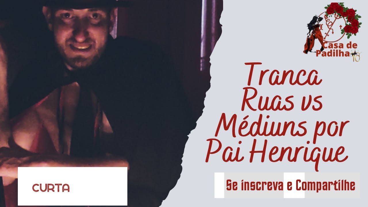 Médiuns de Tranca Ruas por Pai Henrique