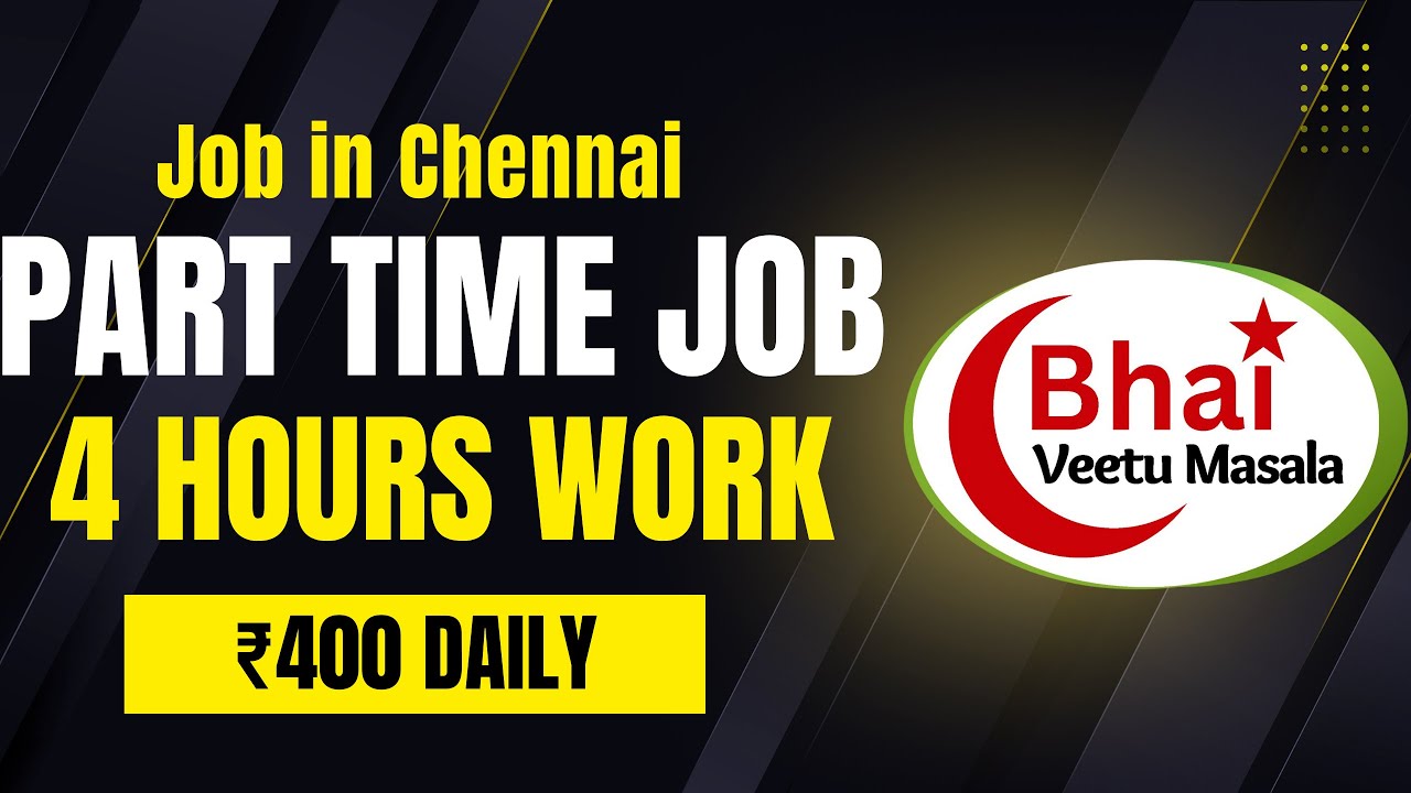 Latest part time job vacancy in Chennai 2025