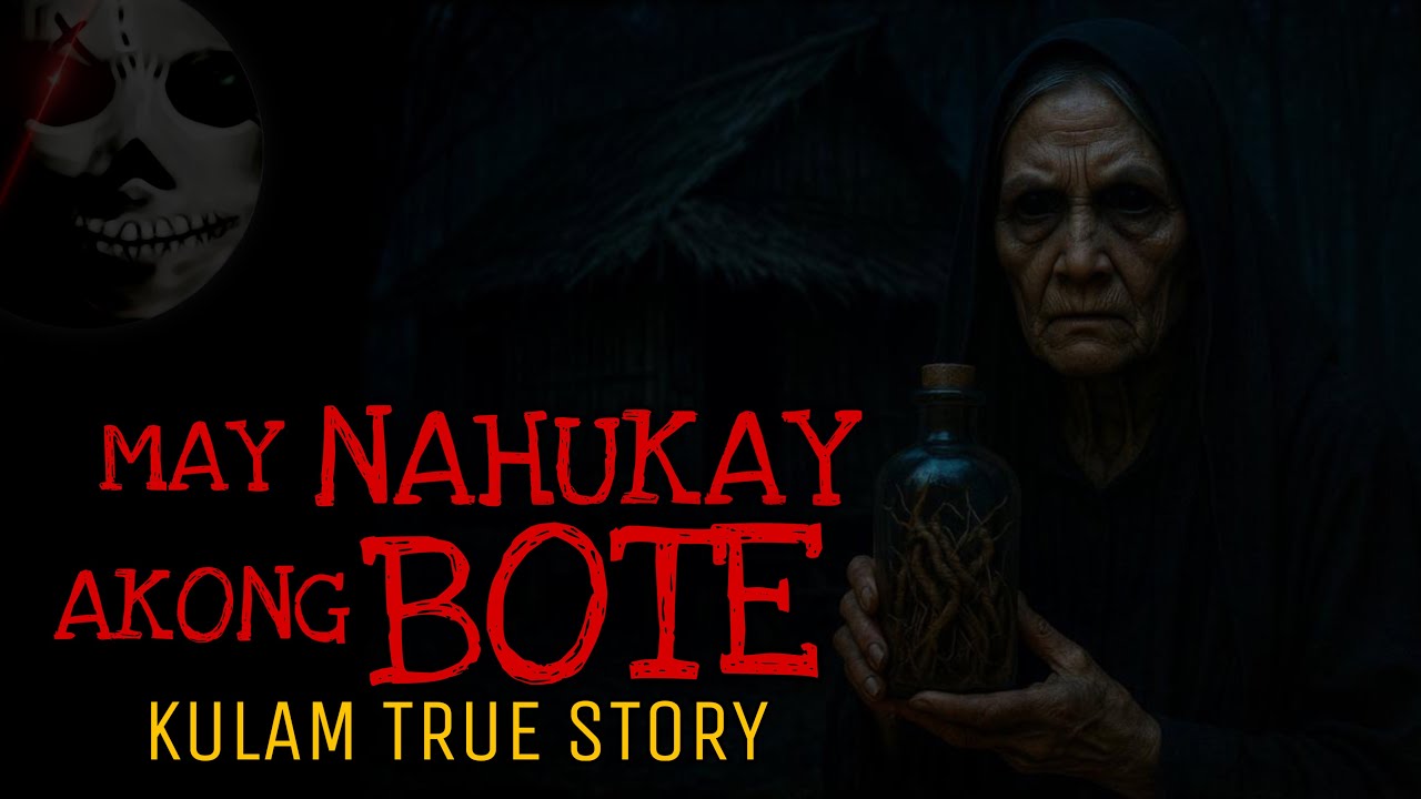 MAY NAHUKAY AKONG BOTE | Kulam True Story