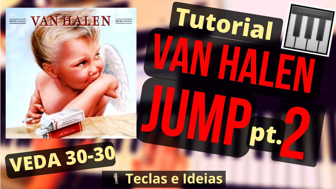 Van Halen JUMP - Tutorial pt. 2 - TECLAS E IDEIAS VEDA 30-30
