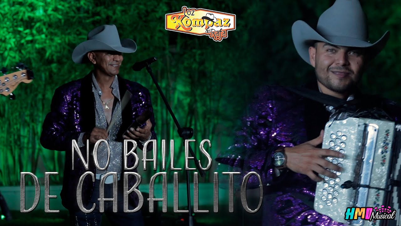 No Bailes de Caballito (En Vivo) - Loz Kompaz del Rafa