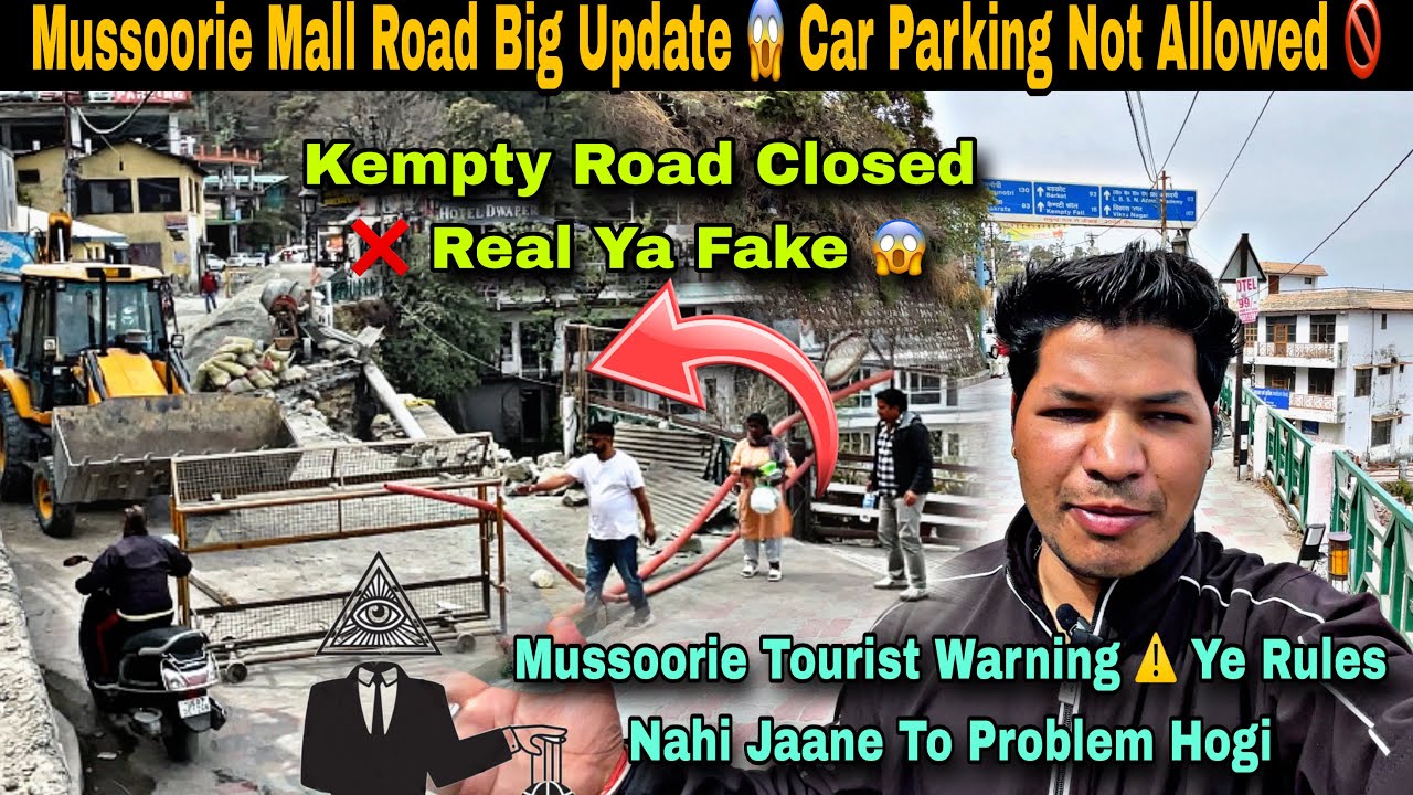 Before coming to Mussoorie, know these rules 😱 | Mall Road Parking Ban | Kempty Road Closed Updat...
