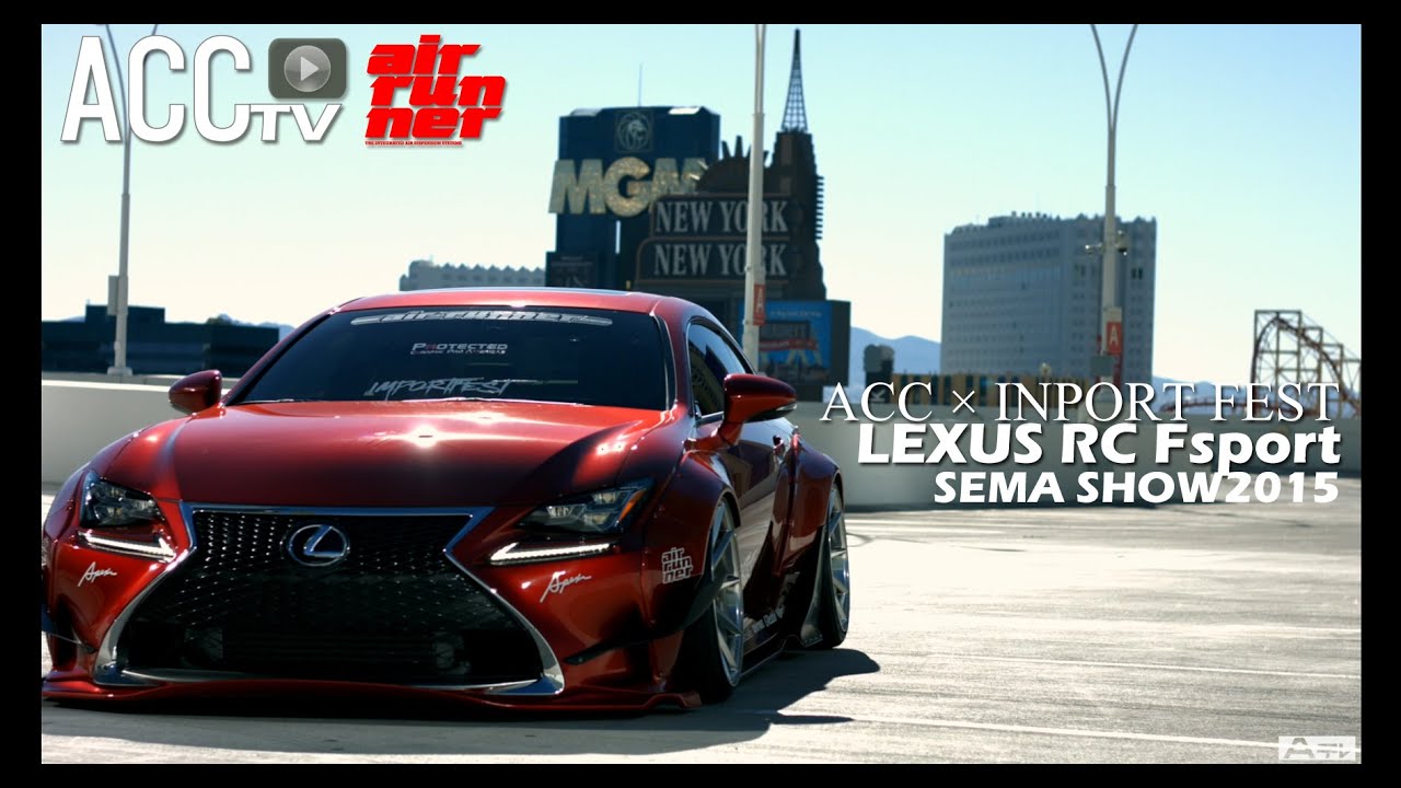 ACCtv AIRRUNNER × IMPORTFEST LEXUS RC エアサス SEMA2015