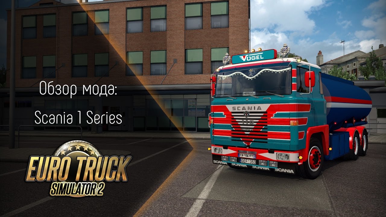 [ETS 2] Обзор мода Scania 1 Series