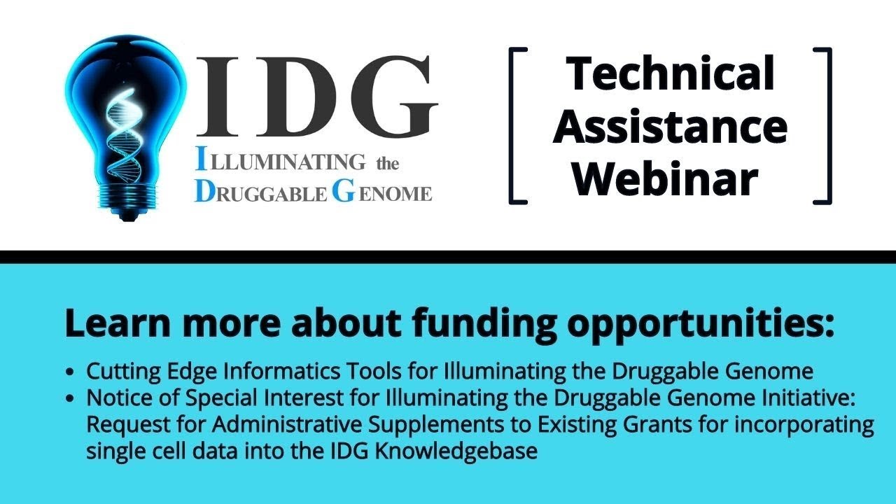 Illuminating the Druggable Genome Pre-Appl Webinar: Cutting Edge Tools Funding Opp Audio Described