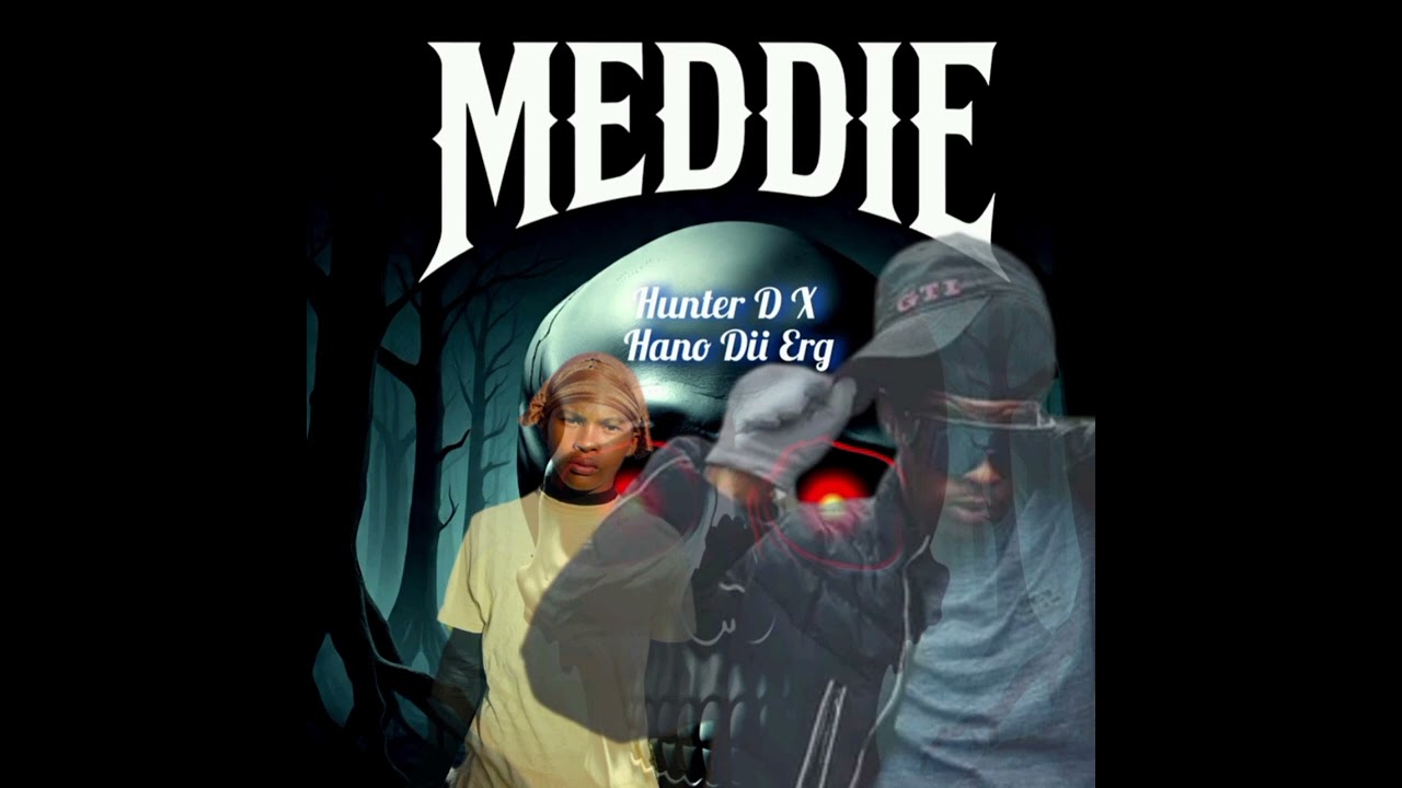 MEDDIE-HUNTER D MOSSAG x @HanoDiierg(lifestyle remix)