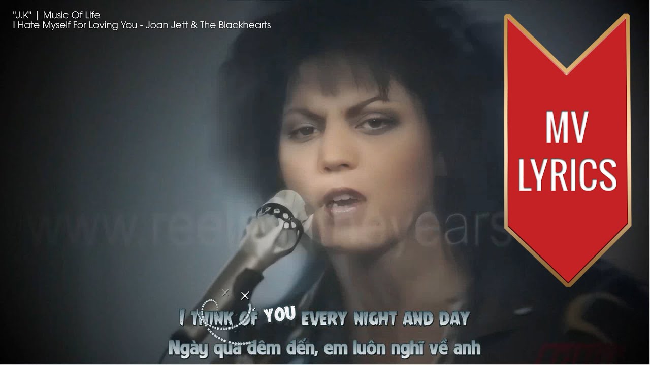 I Hate Myself For Loving You | Joan Jett & The Blackhearts | [MV on Countdown | Lyrics + Vietsub]