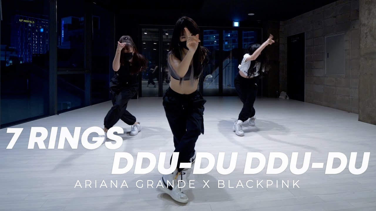 ARIANA GRANDE x BLACKPINK - 7 Rings / Ddu-Du Ddu-Du choreography HEXXY