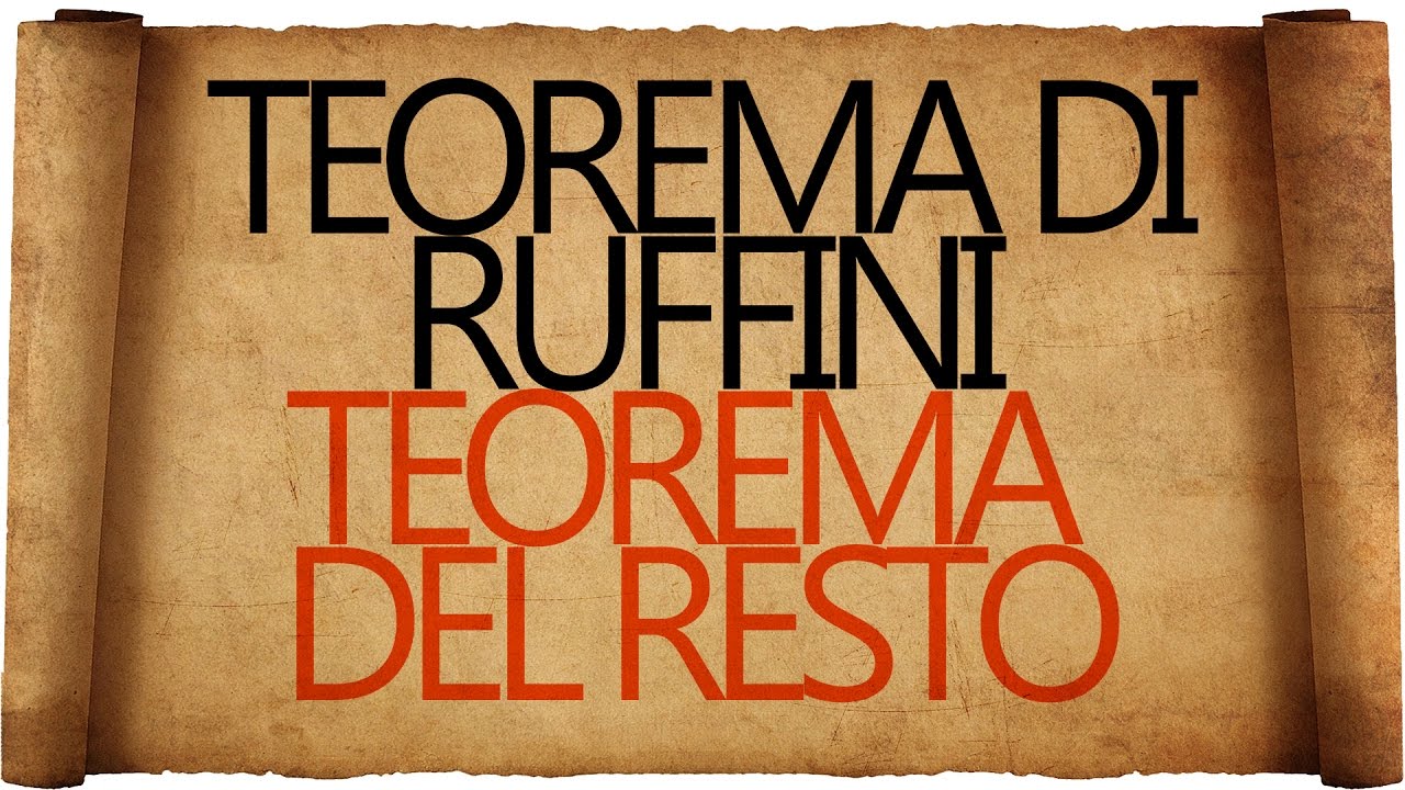 Teorema di Ruffini e Teorema del Resto