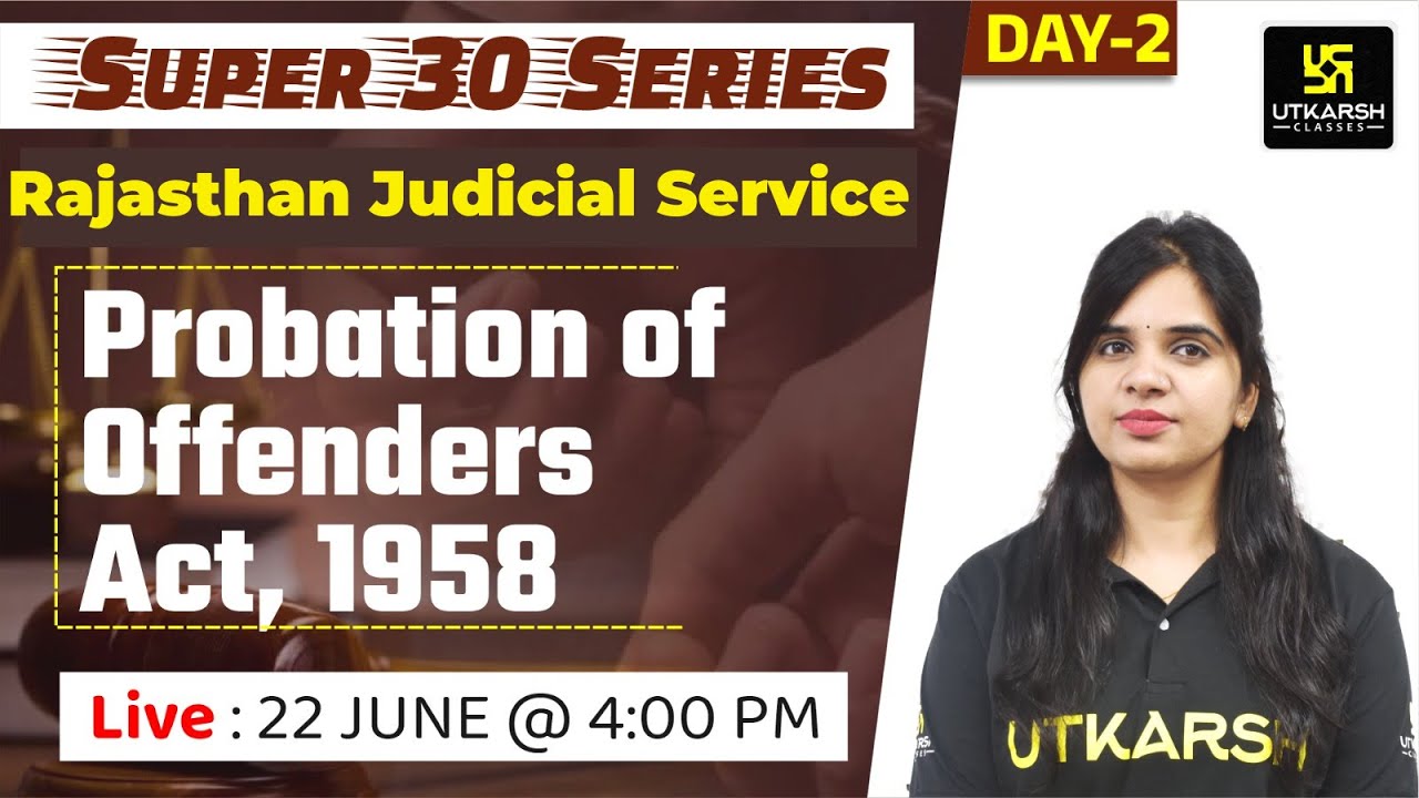 Probation of Offenders Act, 1958 | RJS | Judiciary Exams | Super 30 By Rekha Mam