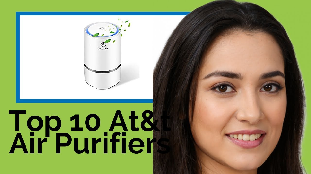 👉 Top 10 At&t Air Purifiers  2021  (Review Guide)