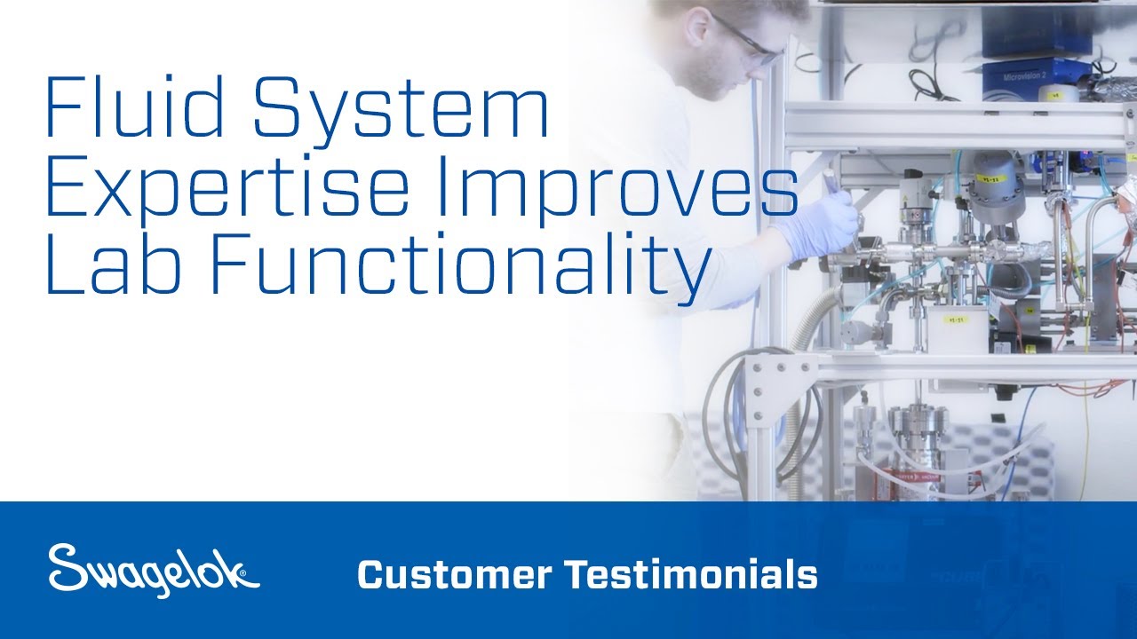 Fluid System Expertise Improves Lab Functionality | Customer Testimonials | Swagelok [2020]