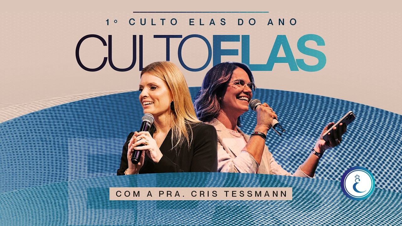 Culto Elas - Pra. Cris Tessmann