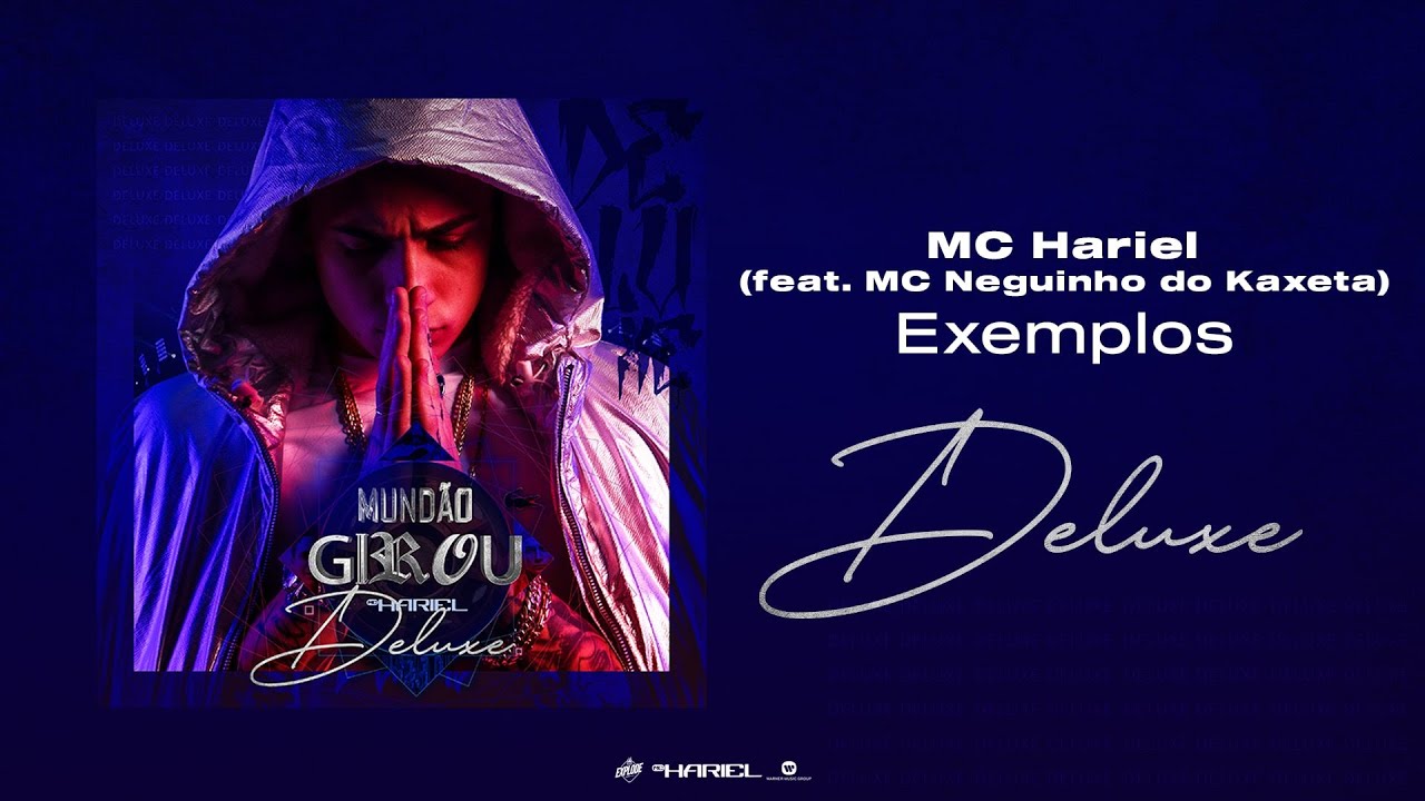 MC Hariel - Exemplos feat. Neguinho do Kaxeta | Mund&atilde;o Girou Deluxe (Lyric Video)