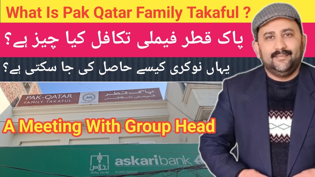 What Is Pak Qatar Family Takaful || Job Opportunities || A Meeting With Group Head | Let Me Discover