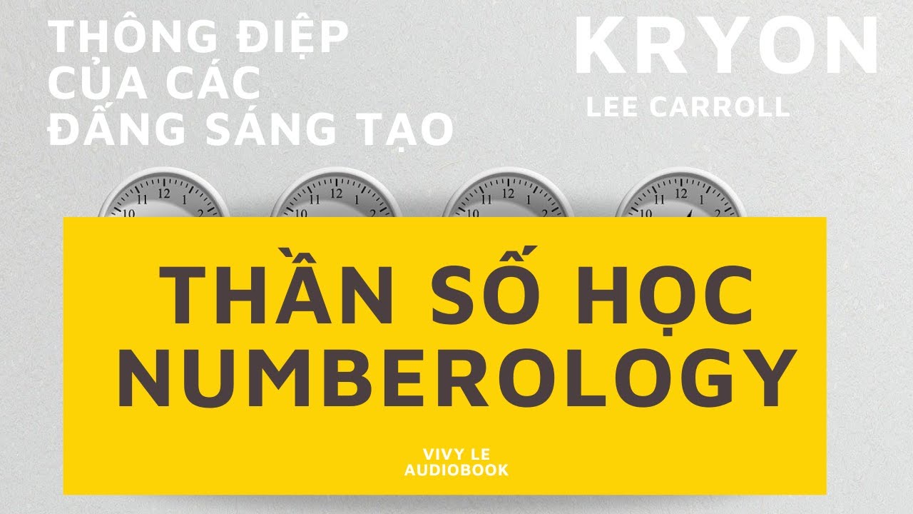 Sách nói tâm linh hay KRYON TIẾNG VIỆT - THẦN SỐ HỌC Numberology
