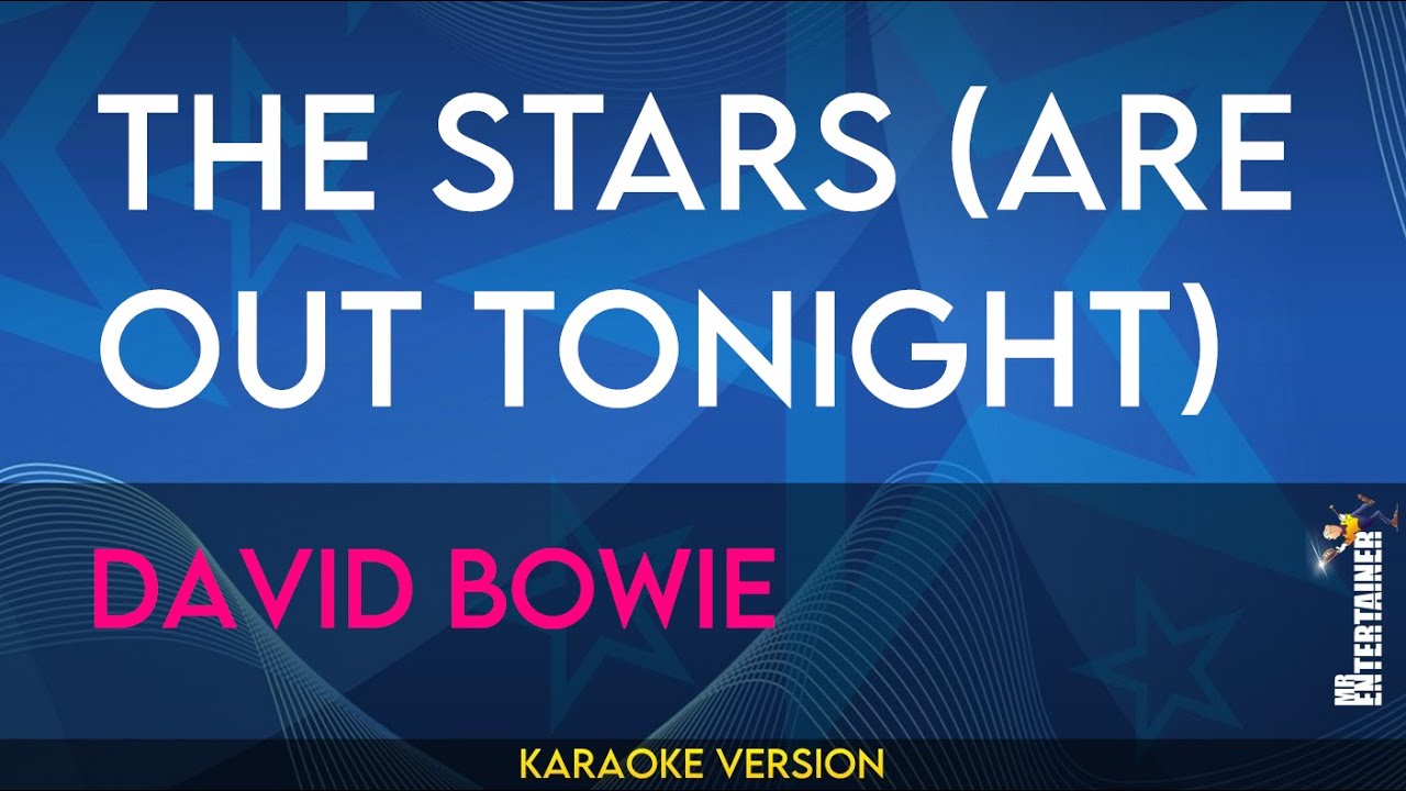 The Stars (Are Out Tonight) - David Bowie (KARAOKE)