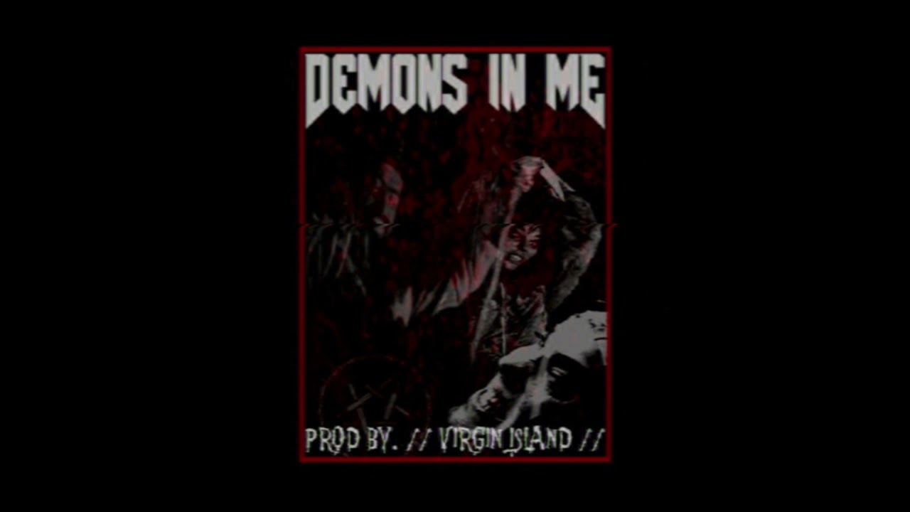 BAKER YA MAKER x VIRGIN ISLAND - DEMONS IN ME
