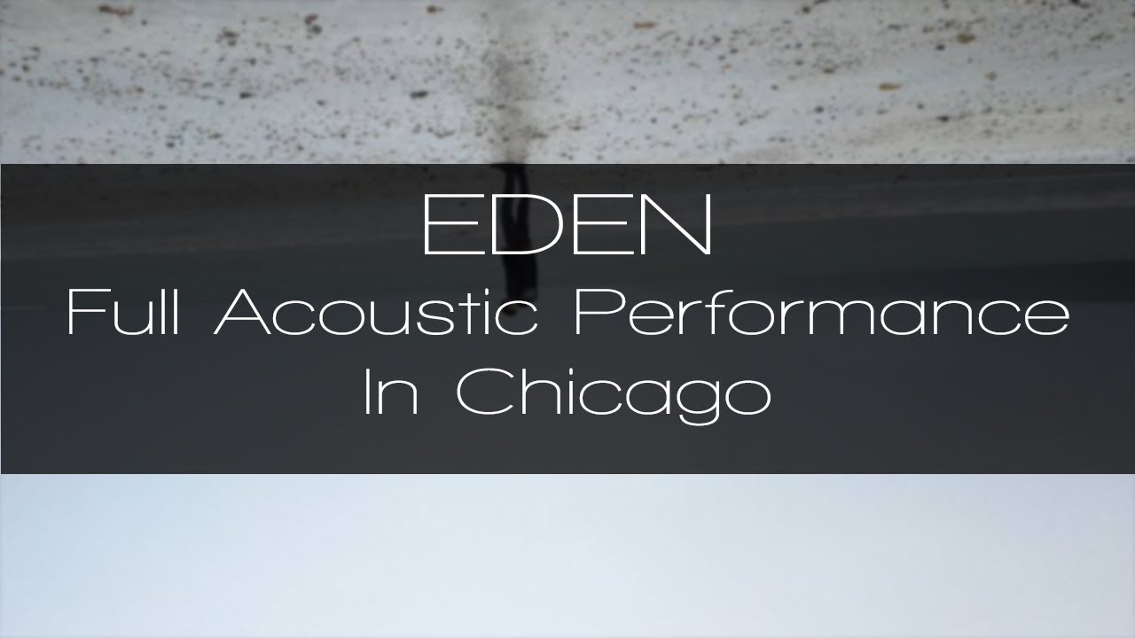 EDEN Acoustic Performance at Shuga Records, Chicago