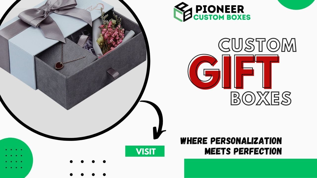 Custom Gift Boxes: Unwrap Joy, Celebrate Uniqueness!