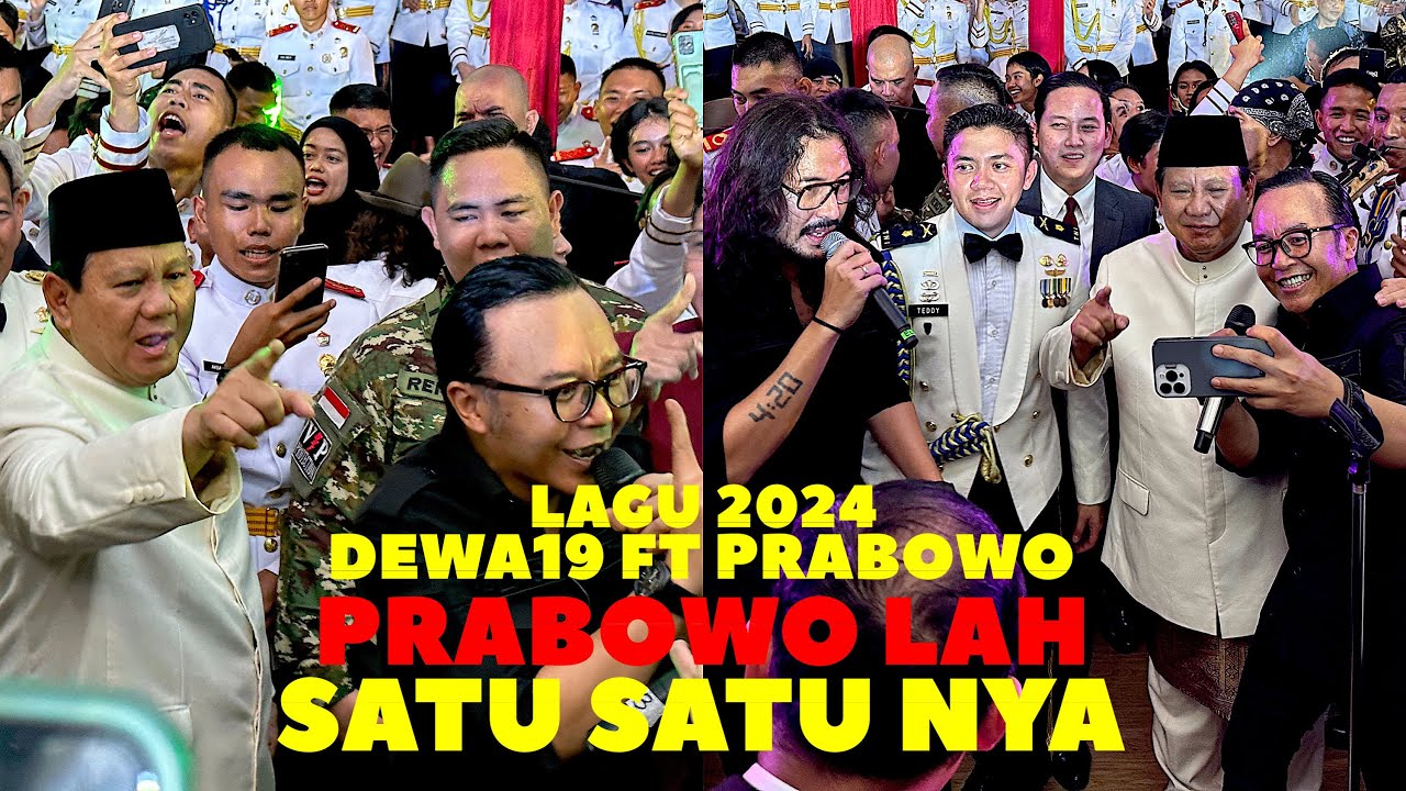 PRABOWO LAH SATU SATU NYA - DEWA 19 FEAT PRABOWO