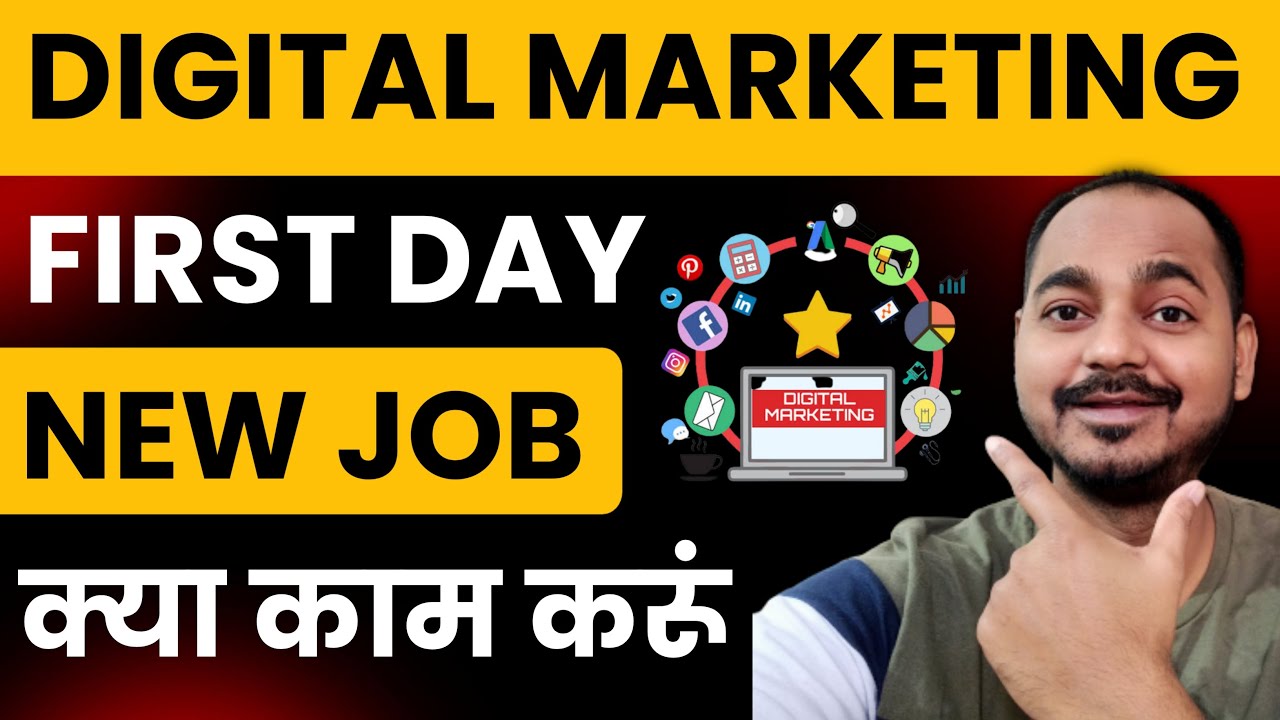 Digital Marketing First Day at a New Job-What Should I Work?