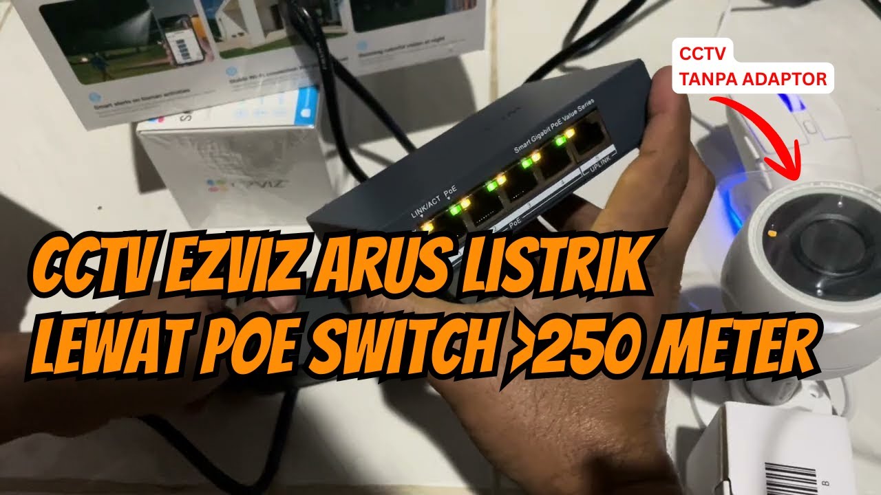Arus Listrik Ezviz CCTV Pakai POE Switch Hikvision Lebih 250Meter Tanpa Adaptor