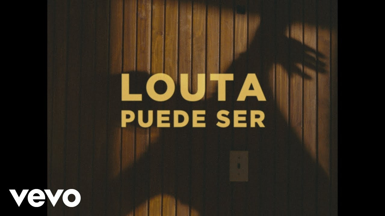 LOUTA - PUEDE SER (Official Video)