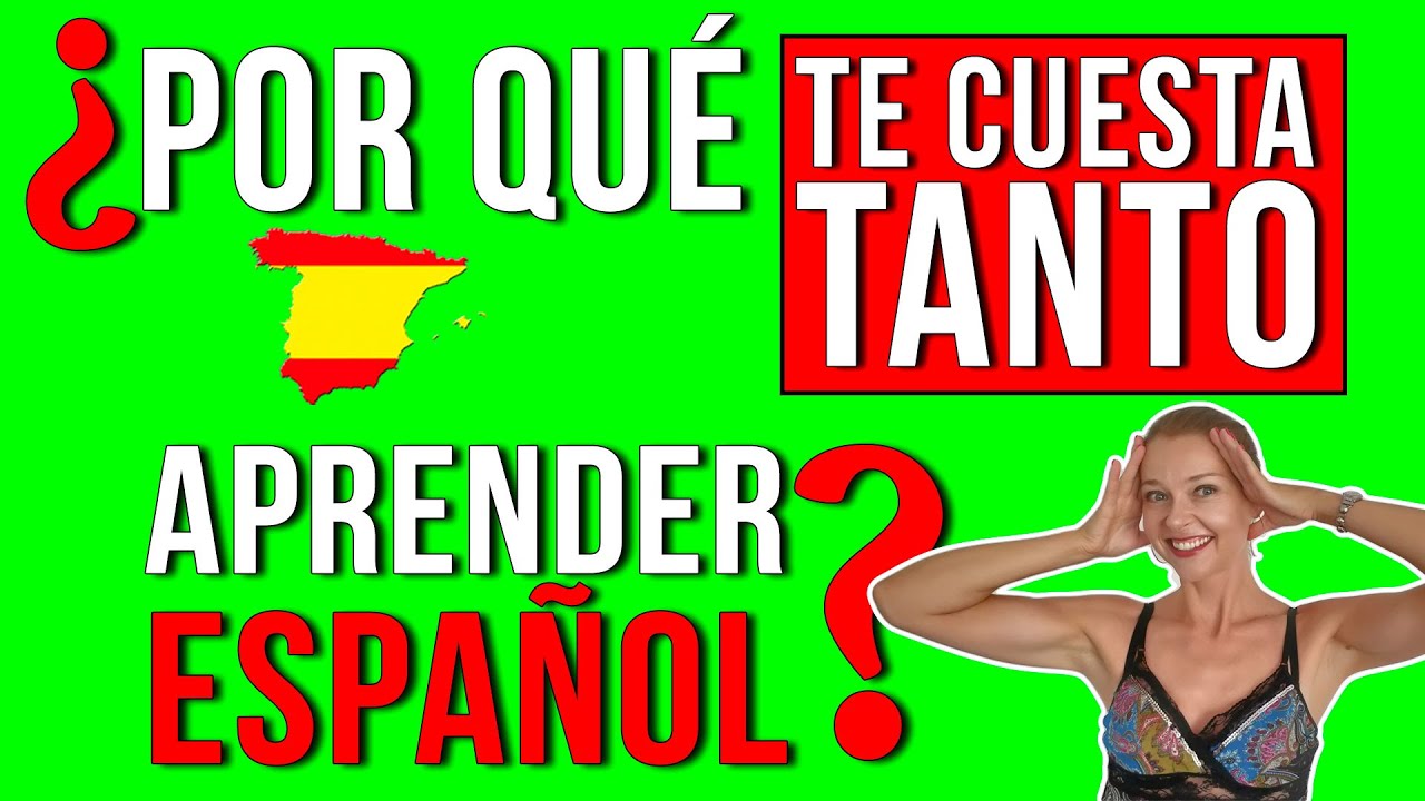 ¿Por qué aprender español cuesta tanto? | Hablar español con fluidez