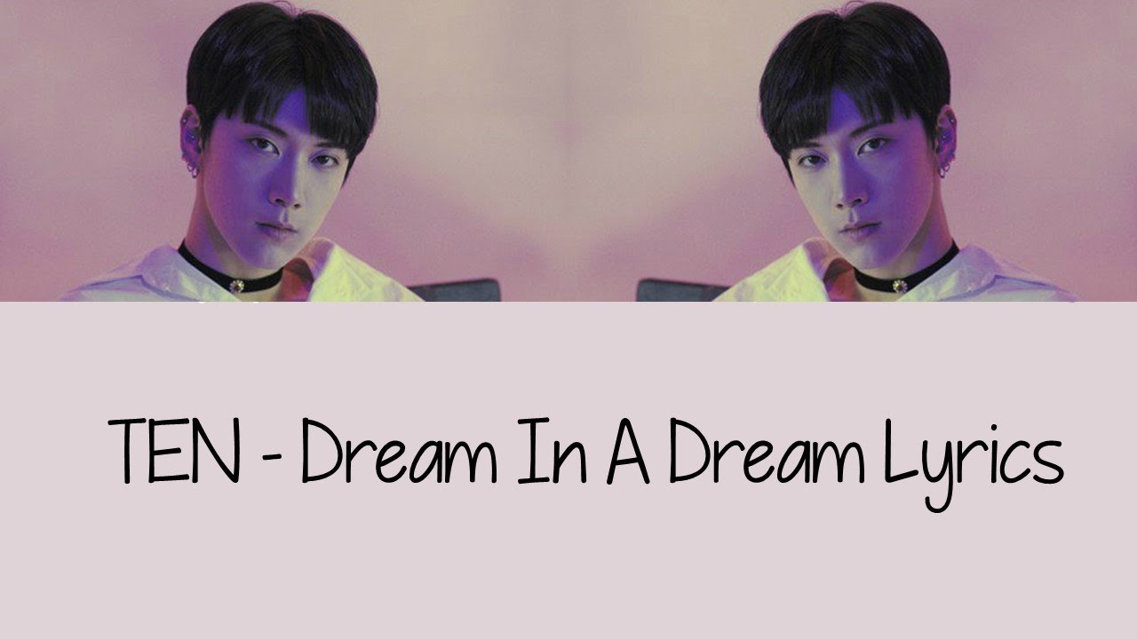 TEN - Dream In A Dream [Lyrics]
