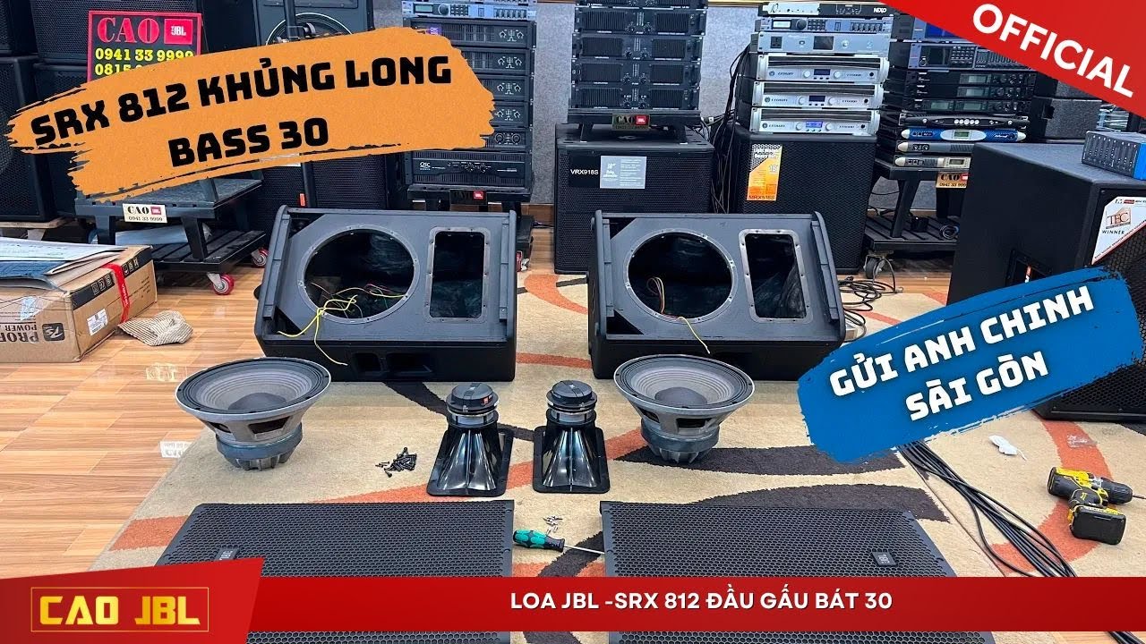LOA JBL -SRX 812 Đầu Gấu bát 30 LÊN ĐƯỜNG GỬI A CHINH SÀI GÒN ll CAO JBL