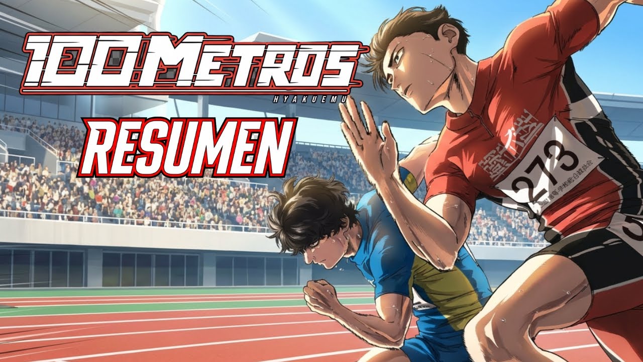 100 METROS | RESUMEN EN 10 MINUTOS
