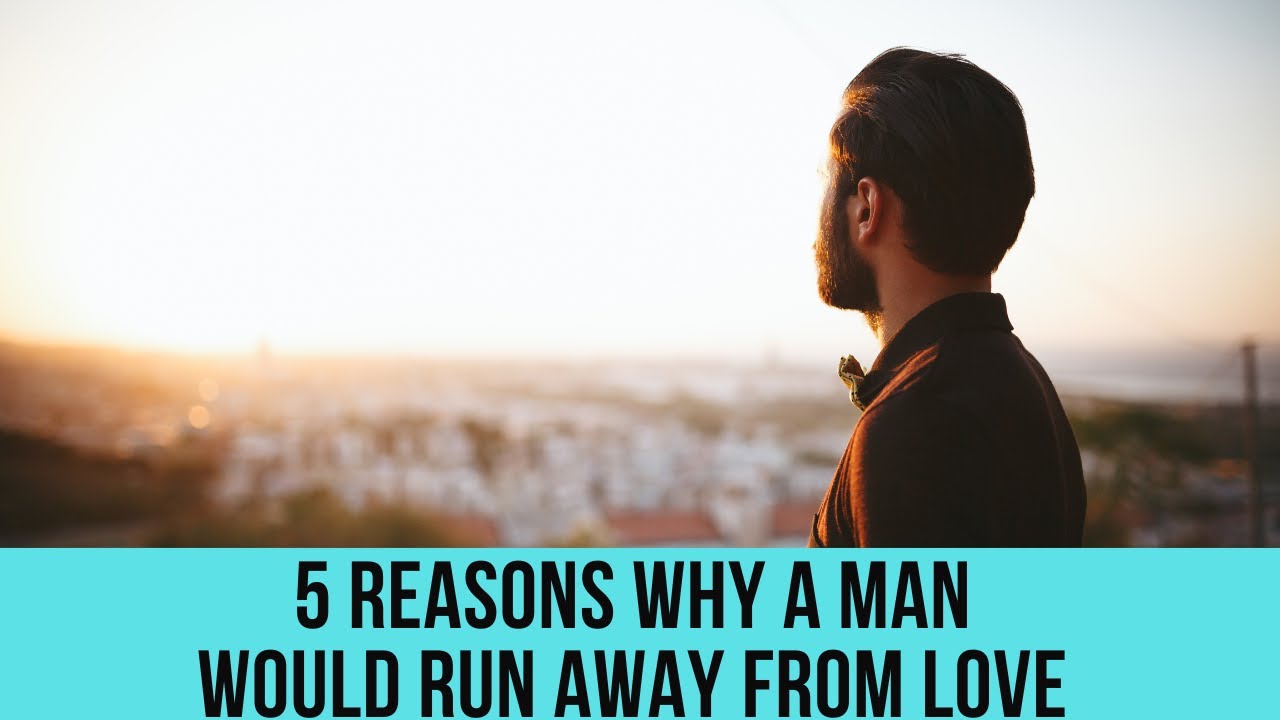 5 reasons why a man would run away from love (even when he feels it)