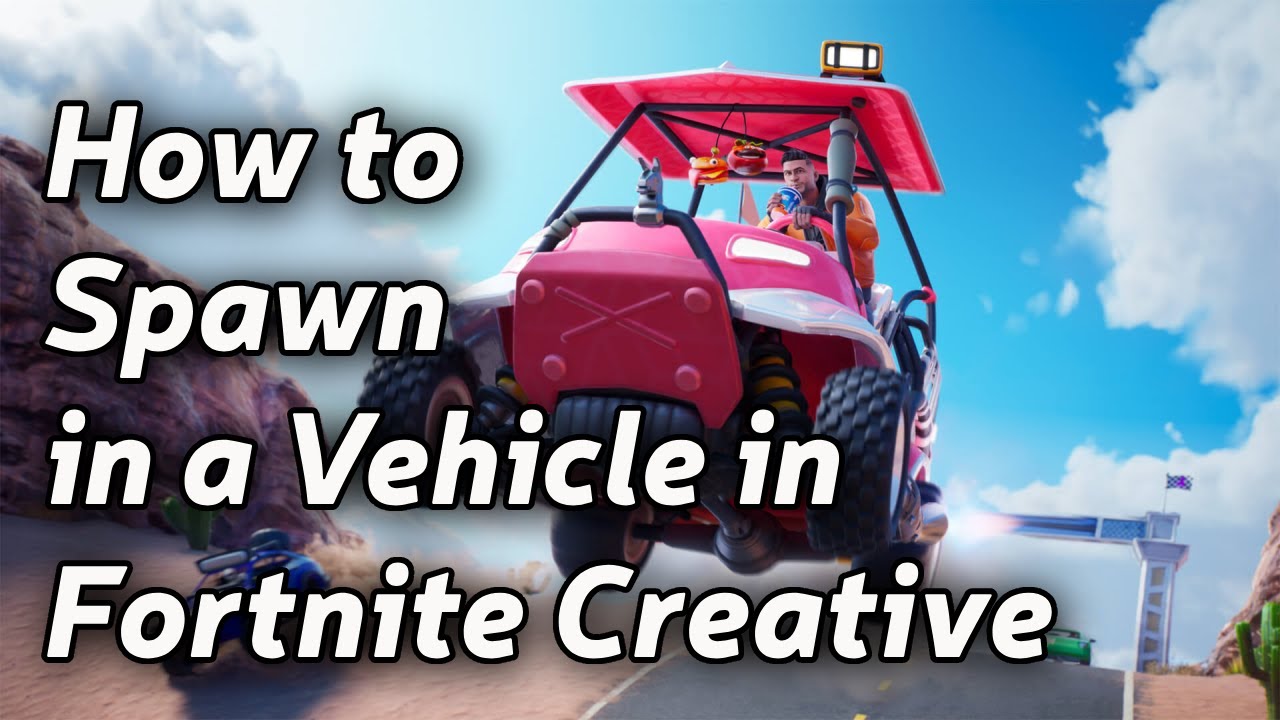 How to Spawn in a Vehicle in Fortnite Creative