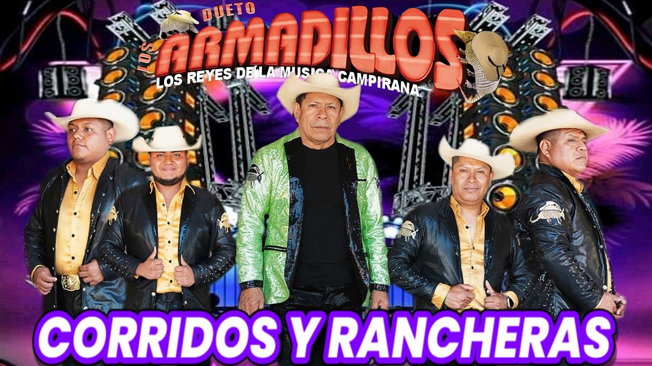 Dueto Los Armadillos | Sus Mejores Corridos y Rancheras – Mix Completo